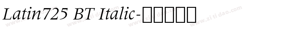 Latin725 BT Italic字体转换